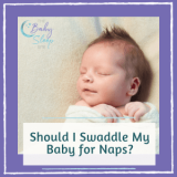 Should I Swaddle My Baby For Daytime Naps?